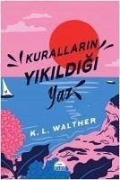 Kurallarin Yikildigi Yaz - L. Walther, K.