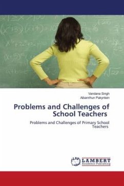 Problems and Challenges of School Teachers - Singh, Vandana;Pakyntein, Aibanrihun