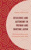 Resilience and Autonomy in Prewar and Wartime Japan