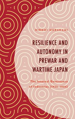 Resilience and Autonomy in Prewar and Wartime Japan - Murakami, Hiromi