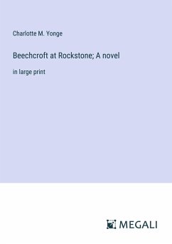 Beechcroft at Rockstone; A novel - Yonge, Charlotte M.