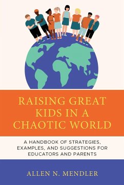 Raising Great Kids in a Chaotic World - Mendler, Allen N.