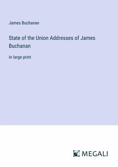 State of the Union Addresses of James Buchanan - Buchanan, James