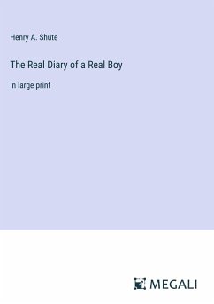 The Real Diary of a Real Boy - Shute, Henry A.