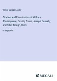 Citation and Examination of William Shakespeare, Euseby Treen, Joseph Carnaby, and Silas Gough, Clerk