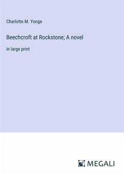 Beechcroft at Rockstone; A novel - Yonge, Charlotte M.