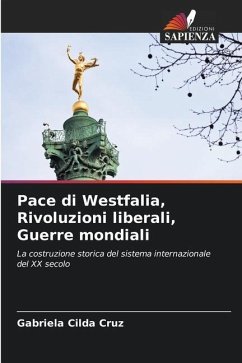 Pace di Westfalia, Rivoluzioni liberali, Guerre mondiali - Cruz, Gabriela Cilda