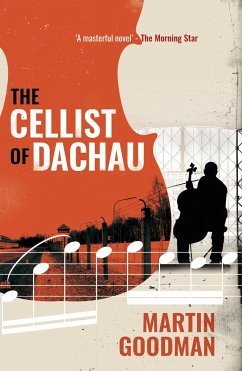 The Cellist of Dachau - Goodman, Martin