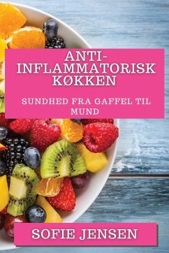 Anti-inflammatorisk Køkken - Jensen, Sofie