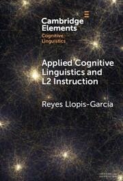 Applied Cognitive Linguistics and L2 Instruction - Llopis-García, Reyes