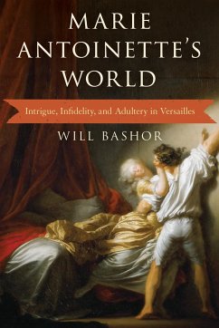 Marie Antoinette's World - Bashor, Will