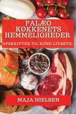 Palæo Køkkenets Hemmeligheder