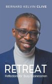 Retreat! Reflections for Busy Businessmen Retreat! Reflections for Busy Businessmen
