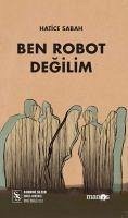 Ben Robot Degilim - Sabah, Hatice Ben Robot Degilim - Sabah, Hatice
