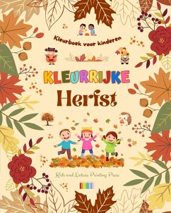 Kleurrijke herfst   Kleurboek voor kinderen   Vrolijke herfsttekeningen van bossen, dieren, Halloween en nog veel meer - Press, Nature Printing; Kids