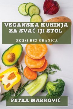 Veganska Kuhinja za Sva¿iji Stol - Markovi¿, Petra