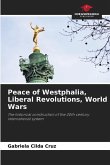 Peace of Westphalia, Liberal Revolutions, World Wars