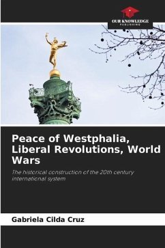 Peace of Westphalia, Liberal Revolutions, World Wars - Cruz, Gabriela Cilda