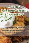 A TELJES HANNUKA ÜNNEPI SAKÁSKÖNYV A TELJES HANNUKA ÜNNEPI SAKÁSKÖNYV