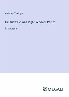 He Knew He Was Right; A novel, Part 2 - Trollope, Anthony