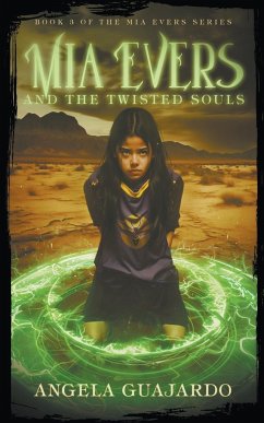 Mia Evers and the Twisted Souls - Guajardo, Angela