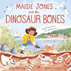 Maisie Jones and the Dinosaur Bones - Murray, Lily