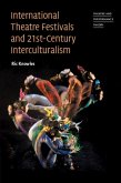 International Theatre Festivals and 21st-Century Interculturalism