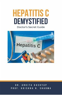 Hepatitis C Demystified - Kashyap, Ankita; Sharma, Krishna N.