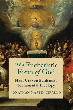 The Eucharistic Form of God - Ciraulo, Jonathan Martin