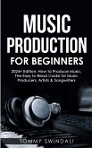 Music Production For Beginners   2024+ Edition