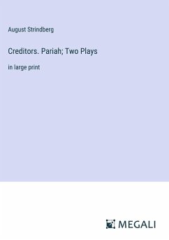 Creditors. Pariah; Two Plays - Strindberg, August