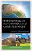 The Foreign Policy and Intervention Behavior of Africa's Middle Powers