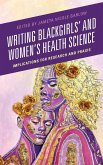 Writing Blackgirls' and Women's Health Science