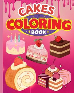 Cakes Coloring Book For Kids - Nguyen, Thy