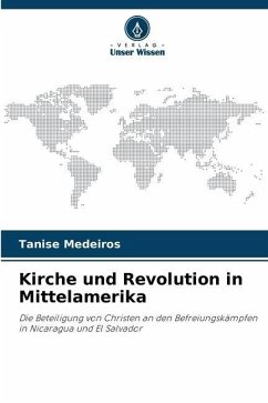 Kirche und Revolution in Mittelamerika - Medeiros, Tanise