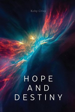 Hope and Destiny - Crisp, Koby