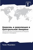 Cerkow' i rewolüciq w Central'noj Amerike