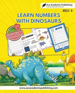 Learn Numbers with Dinosaurs - Publishing, Ace Academic