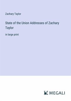 State of the Union Addresses of Zachary Taylor - Taylor, Zachary