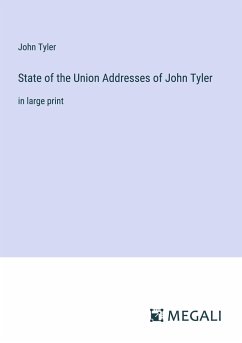 State of the Union Addresses of John Tyler - Tyler, John