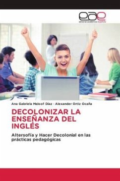 DECOLONIZAR LA ENSEÑANZA DEL INGLÉS - Maloof Díaz, Ana Gabriela;Ortiz Ocaña, Alexander