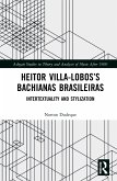 Heitor Villa-Lobos's Bachianas Brasileiras