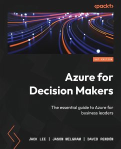 Azure for Decision Makers - Lee, Jack; Milgram, Jason; Rendón, David