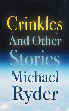 Crinkles and Other Stories - Ryder, Michael