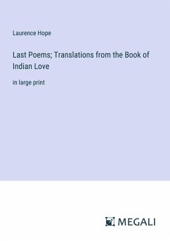 Last Poems; Translations from the Book of Indian Love - Hope, Laurence