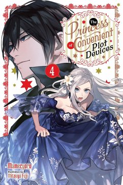 The Princess of Convenient Plot Devices, Vol. 4 (light novel) - Mamecyoro