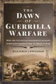 The Dawn of Guerrilla Warfare