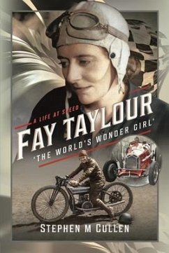 Fay Taylour, 'The World's Wonder Girl' - Cullen, Stephen M