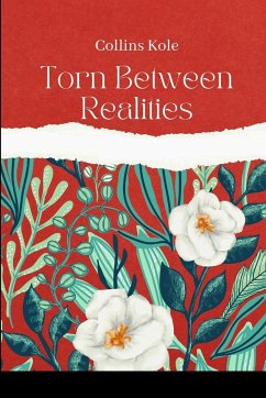 Torn Between Realities - Collins, Kole