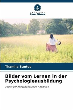 Bilder vom Lernen in der Psychologieausbildung - Santos, Thamila